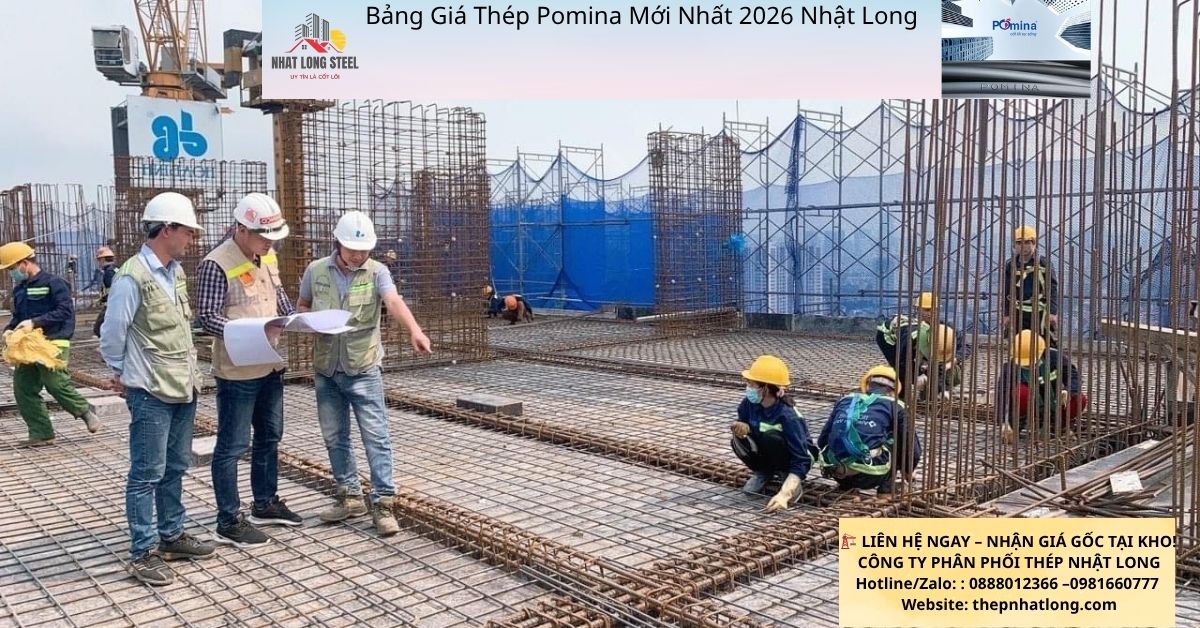 báo giá thép pomina mới nhât 2026 thép nhật long,kỹ sư xây dựng có mặt tại công trường kiểm tra chất lượng thép