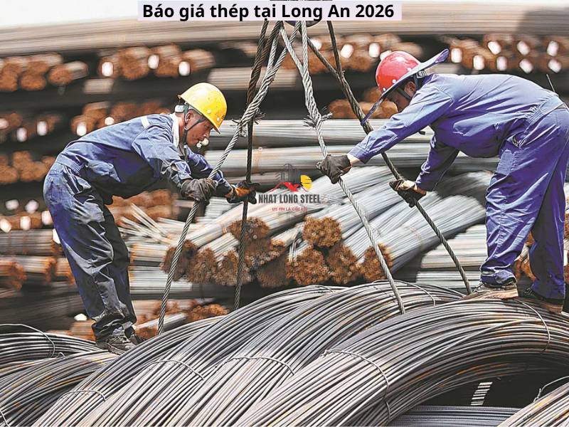 Báo Giá Thép Tại Long An 2026 2 hàng chính hãng từ nhà máy về kho nhật long